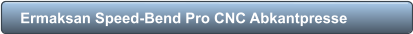 Ermaksan Speed-Bend Pro CNC Abkantpresse
