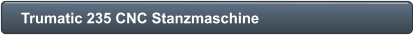 Trumatic 235 CNC Stanzmaschine